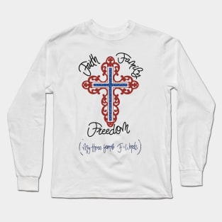 My three favorite F-words Long Sleeve T-Shirt